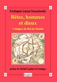 Bêtes, hommes et dieux (L'énigme du Roi du Monde)