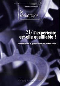 Le Sociographe N°21 : L'Experience Est-Elle Qualifiable ?