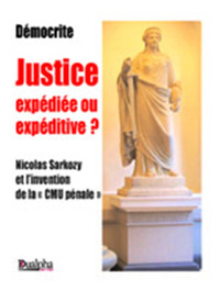 JUSTICE EXPEDIEE OU EXPEDIEE ?