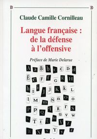 Langue francaise : de la defense a l'offensive