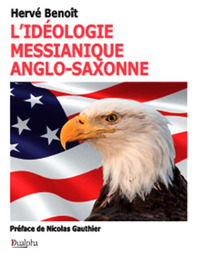 L’idéologie messianique anglo-saxonne