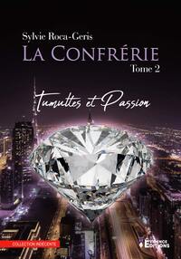 LA CONFRERIE TOME 2 - TUMULTE ET PASSION