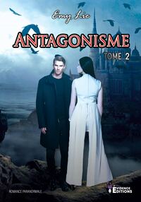 Antagonisme Tome 2