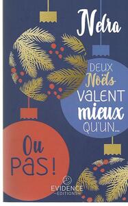 Deux Noëls valent mieux qu'un...ou pas!