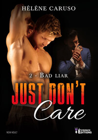 Just don't care Tome 2 : Bad Liar (Byron et Daniel) 9791034812042