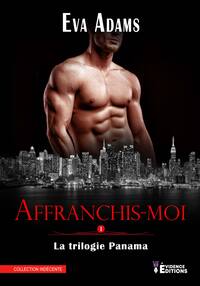 Trilogie Panama T1 Affranchis-moi