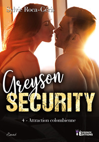 GREYSON SECURITY TOME 4 - ATTRACTION COLOMBIENNE