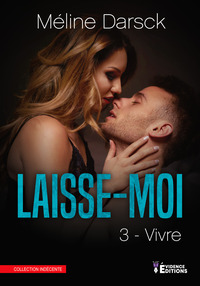 Laisse-moi… vivre Tome 3