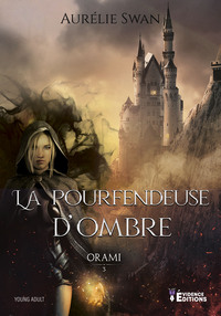 Orami Tome 3 - La Pourfendeuse d'ombre 9791034818709