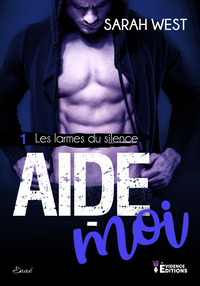 Les larmes du silence Tome 1 Aide-moi