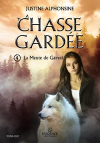 La Meute de Garval Tome 4