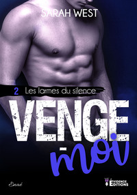 Les larmes du silence Tome 2 Venge-moi