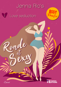 Ronde et sexy tome 1 - Love séduction