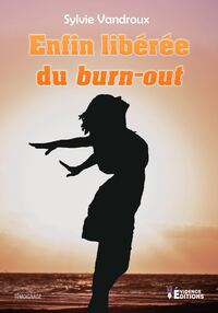 Enfin libérée du burn-out