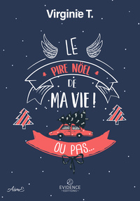 Le Pire Noël de ma vie ! ou pas...