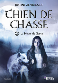 La Meute de Garval Tome 2