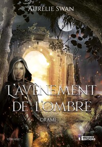 Orami Tome 2 - L'Avènement de l'ombre