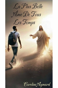 LA PLUS BELLE AME DE TOUS LES TEMPS