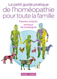 LE PETIT GUIDE PRATIQUE DE L'HOMEOPATHIE POUR TOUTE LA FAMILLE