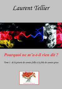 Pourquoi ne m'a-t-il rien dit ?