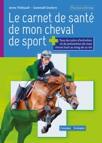 LE CARNET DE SANTE DE MON CHEVAL DE SPORT