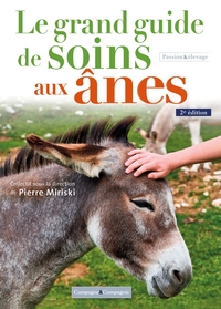 LE GRAND GUIDE DE SOINS POUR LES ANES, 2 ED