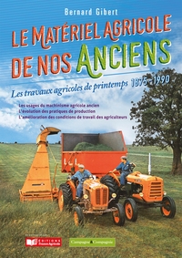 LE MATERIEL AGRICOLE DE NOS ANCIENS, TRAVAUX DE PRINTEMPS