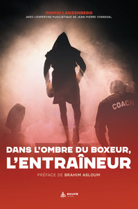 DANS L'OMBRE DU BOXEUR, L'ENTRAINEUR