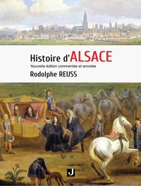 HISTOIRE D'ALSACE - NOUVELLE EDITION COMMENTEE ET ANNOTEE