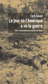 LE JOUR OU L'AMERIQUE A VU LA GUERRE