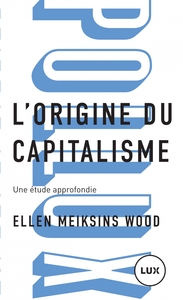 L'origine du capitalisme - Une étude approfondie