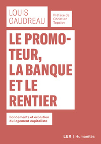 LE PROMOTEUR, LA BANQUE ET LE RENTIER - FONDEMENTS ET EVOLUT