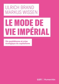 LE MODE DE VIE IMPERIAL - VIE QUOTIDIENNE ET CRISE ECOLOGIQU