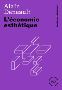 L'économie esthétique - Feuilleton théorique 3