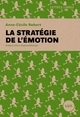 LA STRATEGIE DE L'EMOTION