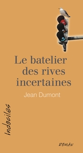 LE BATELIER DES RIVES INCERTAINES