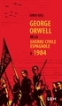 GEORGE ORWELL, DE LA GUERRE CIVILE ESPAGNOLE A 1984