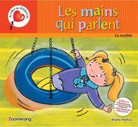 LES MAINS QUI PARLENT (CARTONNE) LA SURDITE