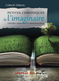 PETITES CHRONIQUES DE LAIMAGINAIRE: CONTES URBAINS ET MERVEILLEUX