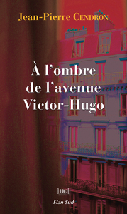 A L OMBRE DE L AVENUE VICTOR-HUGO