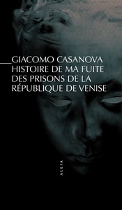 HISTOIRE DE MA FUITE DES PRISONS DE VENISE