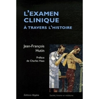 L'EXAMEN CLINIQUE A TRAVERS L'HISTOIRE