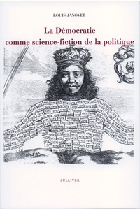 La Democratie Comme Science Fiction De La Politique