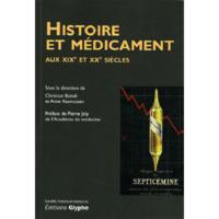 Histoire et médicament au xixe et xxe