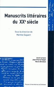 Manuscrits littéraires du XXe siècle - conservation, valorisation, interprétation, édition