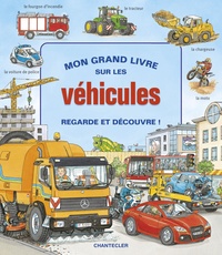 Mon grand livre sur les véhicules - Regarde et découvre !