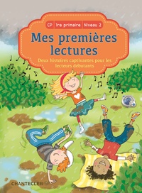 MES PREMIERES LECTURES - DEUX HISTOIRES CAPTIVANTES POUR LES LECTEURS DEBUTANTS (CP-1RE PRIMAIRE NIV