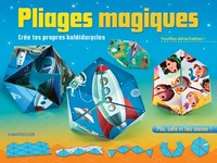 pliages magiques cree tes propres kaleidocycles