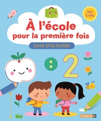 À l'école pour la première fois - Livre d'activités (+2 a.)