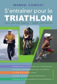 MANUEL COMPLET S'ENTRAINER POUR LE TRIATHLON